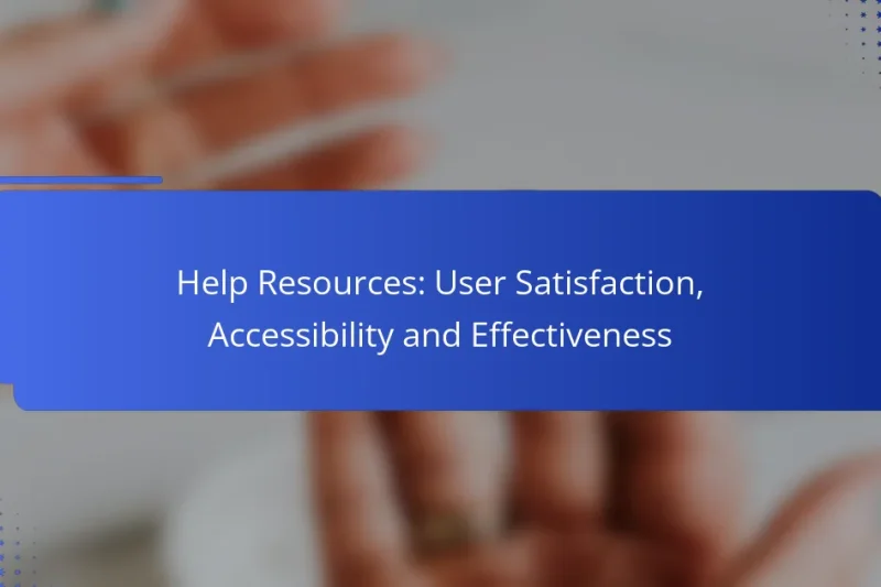 Help Resources: User Satisfaction, Accessibility and Effectiveness