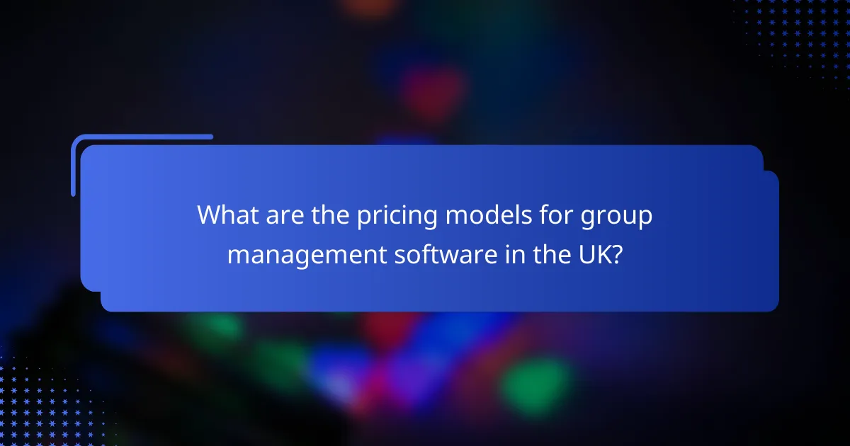 What are the pricing models for group management software in the UK?